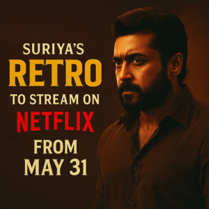 "Featured image of Suriya's Retro OTT release on Netflix in multiple languages"