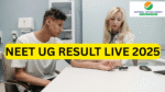 NEET UG Result Declared 2025 Live Scorecard Link and Topper List